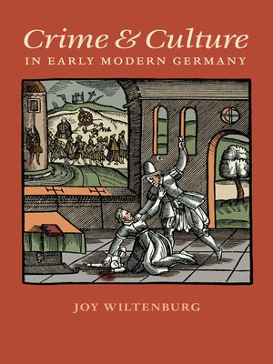 cover image of Crime and Culture in Early Modern Germany
